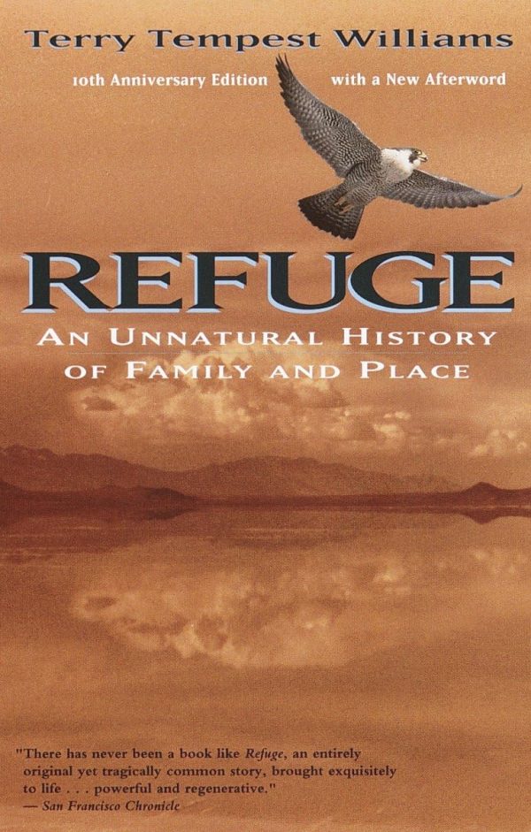 Refuge: An Unnatural History of Family and Place [Paperback] Williams, Terry Tempest