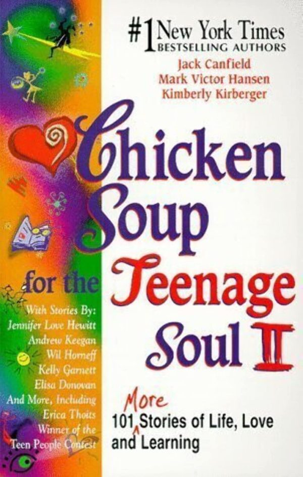 Chicken Soup for the Teenage Soul II [Paperback] Canfield, Jack; Hansen, Mark Victor and Kirberger, Kimberly