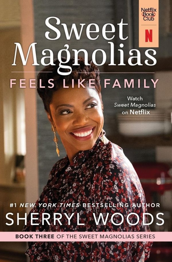 Feels Like Family: A Novel (A Sweet Magnolias Novel, 3) [Paperback] Woods, Sherryl