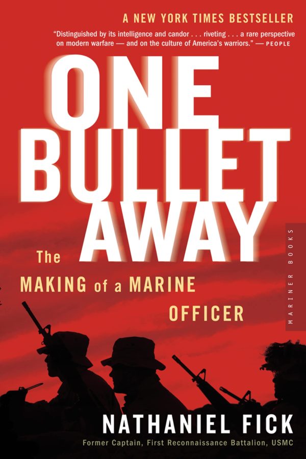 One Bullet Away: The Making of a Marine Officer [Paperback] Fick, Nathaniel C.