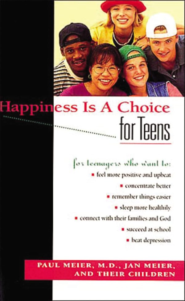 Happiness Is A Choice For Teens [Paperback] Meier, Paul