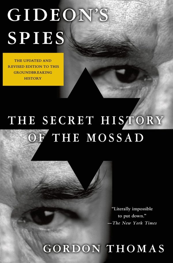 Gideon's Spies: The Secret History of the Mossad [by] Thomas, Gordon