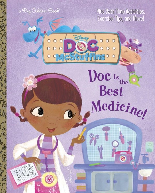 Doc Is the Best Medicine! (Disney Junior: Doc McStuffins) (Big Golden Book) [Hardcover] Posner-Sanchez, Andrea and Wall, Mike