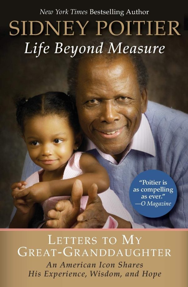 Life Beyond Measure: Letters to My Great-GranddaughterPoitier, Sidney