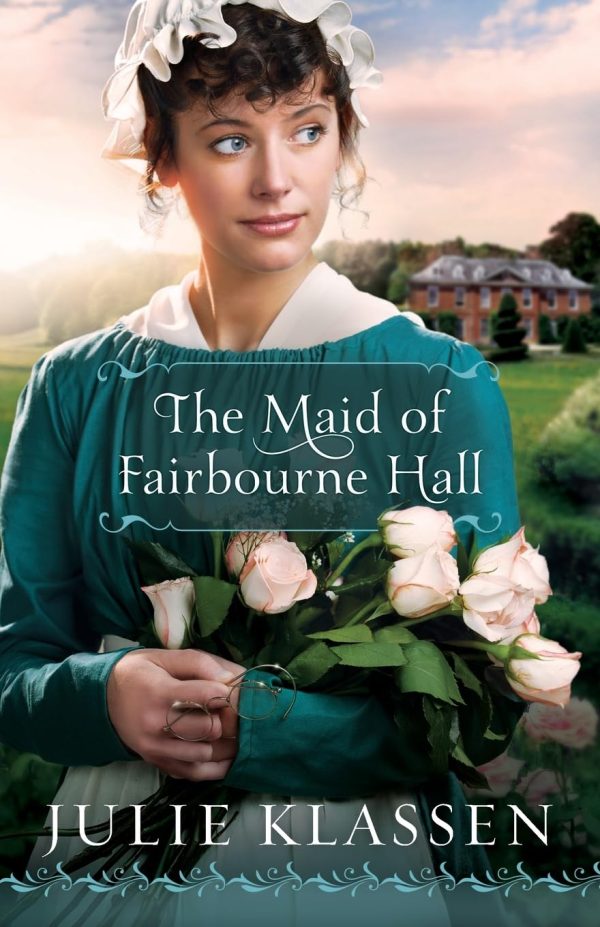 Maid of Fairbourne Hall [Paperback] Julie Klassen