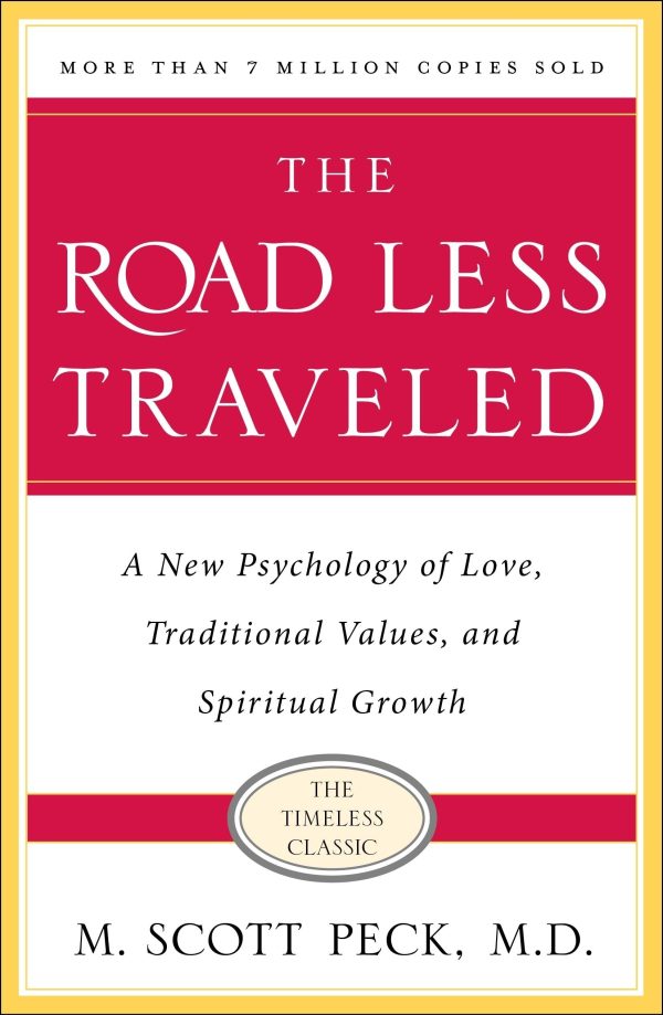 The Road Less Traveled, Timeless Edition: A New Psychology of Love, Traditional Values and Spiritual Growth [Paperback] M. Scott Peck