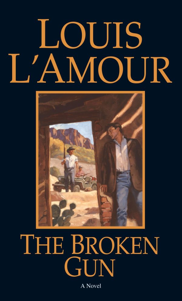 The Broken Gun: A Novel [Mass Market Paperback] L'Amour, Louis