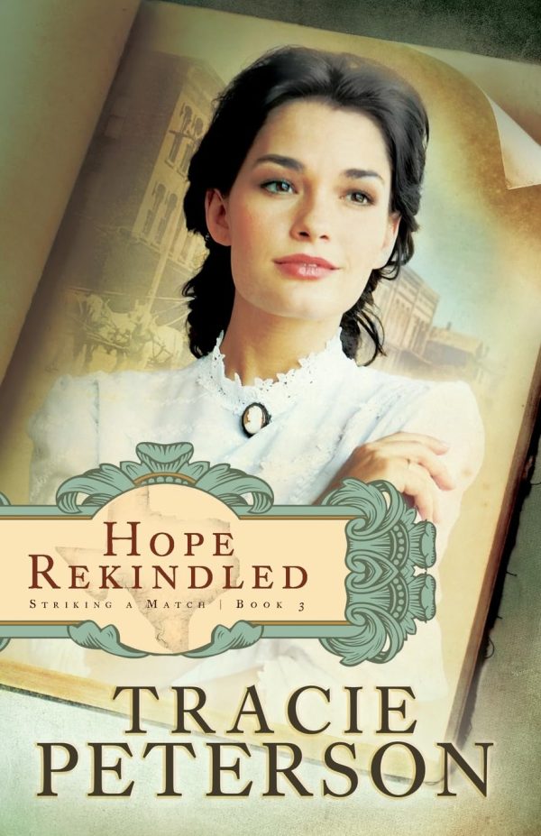 Hope Rekindled (Striking a Match) [Paperback] Tracie Peterson