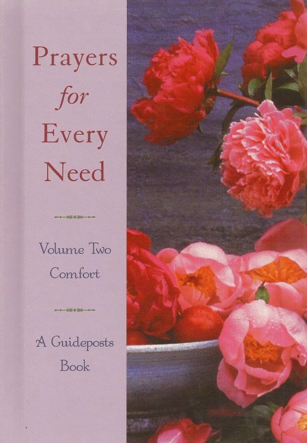 Prayers for Every Need: Comfort (Volume Two) [Hardcover] Guideposts