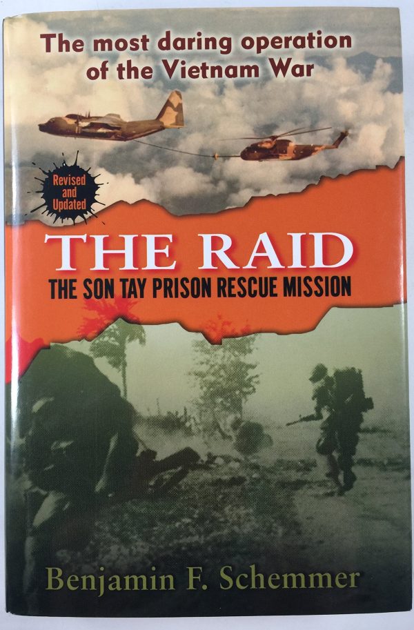 The Raid: The Son Tay Prison Rescue Mission Benjamin F. Schemmer