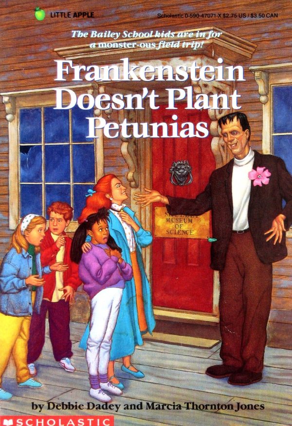 Frankenstein Doesn't Plant Petunias (The Adventures Of The Bailey School Kids) Dadey, Debbie; Jones, Marcia Thornton and Jones, Marcia T.