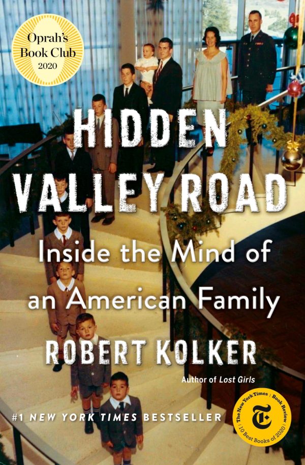 Hidden Valley Road: Inside the Mind of an American Family [Hardcover] Kolker, Robert