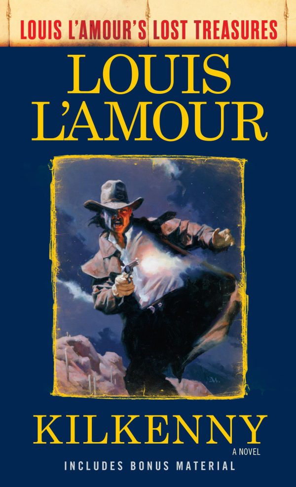 Kilkenny (Louis L'Amour's Lost Treasures): A Novel [Mass Market Paperback] L'Amour, Louis