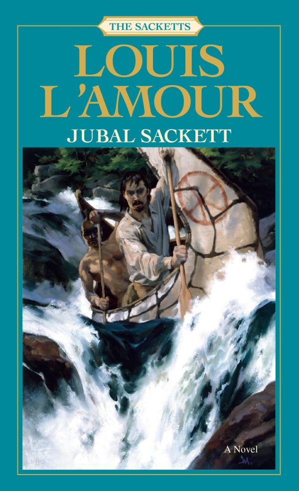 Jubal Sackett: The Sacketts: A Novel [Mass Market Paperback] L'Amour, Louis