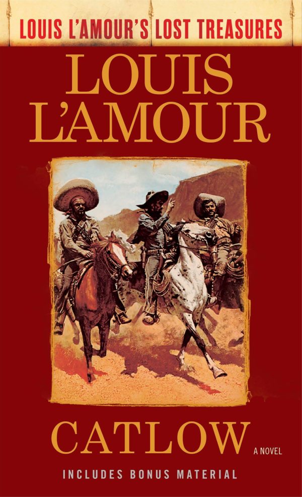 Catlow (Louis L'Amour's Lost Treasures): A Novel [Mass Market Paperback] L'Amour, Louis