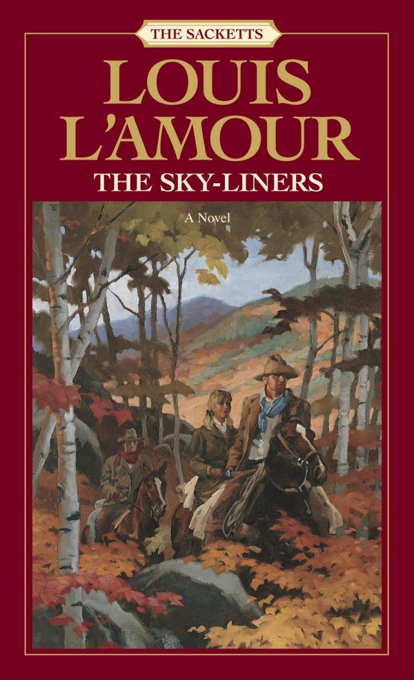 The Sky-Liners: The Sacketts [Paperback] L'Amour, Louis