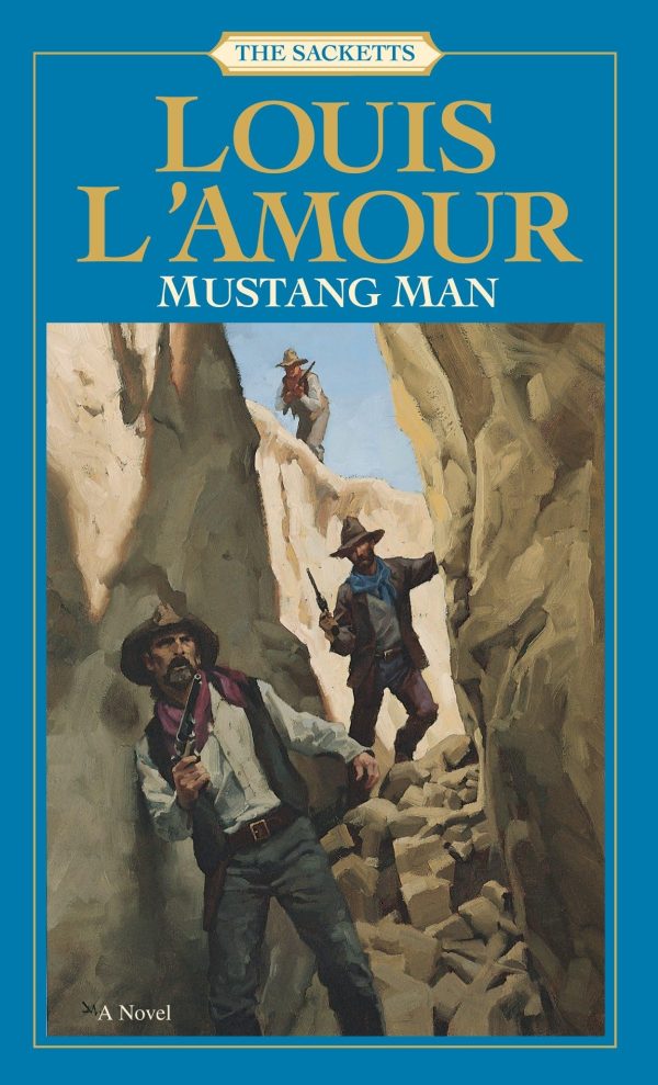 Mustang Man (Sacketts, No. 13) [Mass Market Paperback] L'Amour, Louis