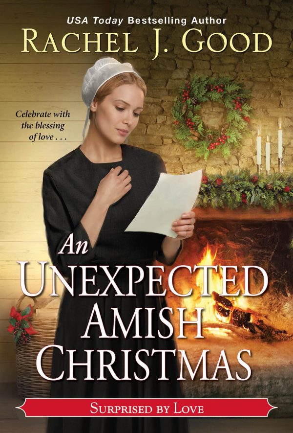 An Unexpected Amish Christmas (Surprised by Love) [Mass Market Paperback] Good, Rachel J.