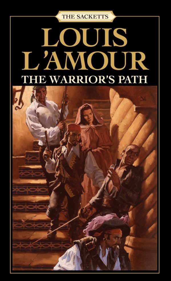 The Warrior's Path: The Sacketts: A Novel [Mass Market Paperback] L'Amour, Louis