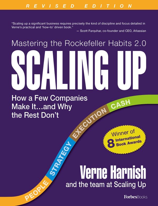 Scaling Up: How a Few Companies Make It...and Why the Rest Don't (Rockefeller Habits 2.0 Revised Edition) [by] Harnish, Verne