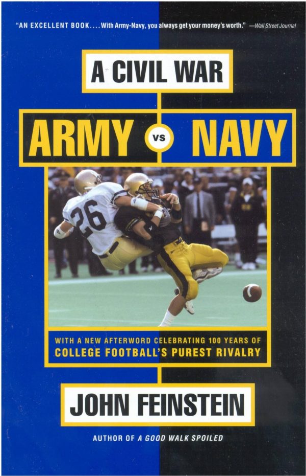 A Civil War: Army Vs. Navy a Year Inside College Football's Purest Rivalry [Paperback] Feinstein, John