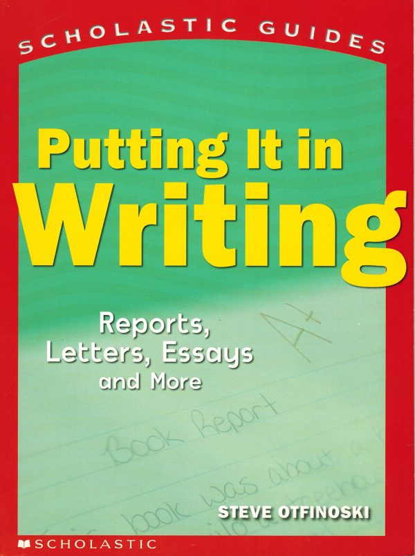 Putting It In Writing (Scholastic Guides) Otfinoski, Steven