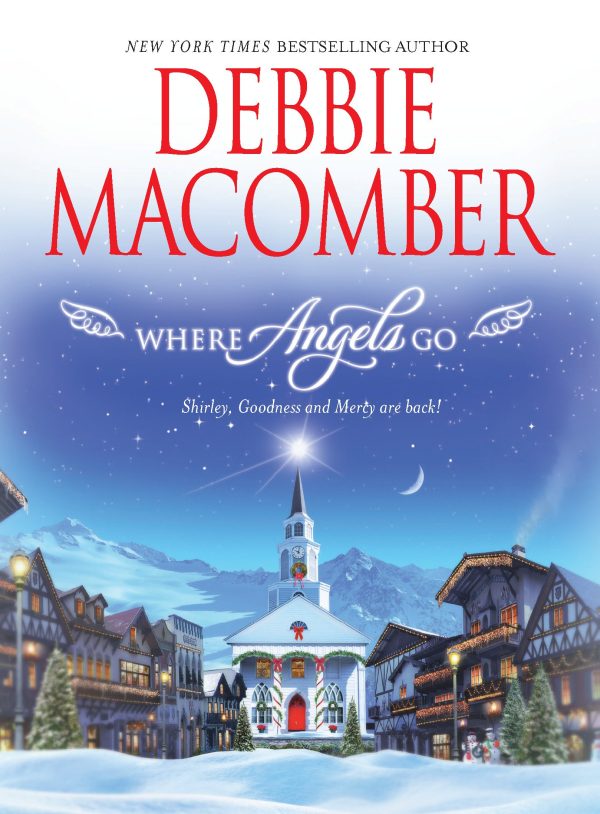 Where Angels Go: Shirley, Goodness & Mercy are Back [Hardcover] Macomber, Debbie