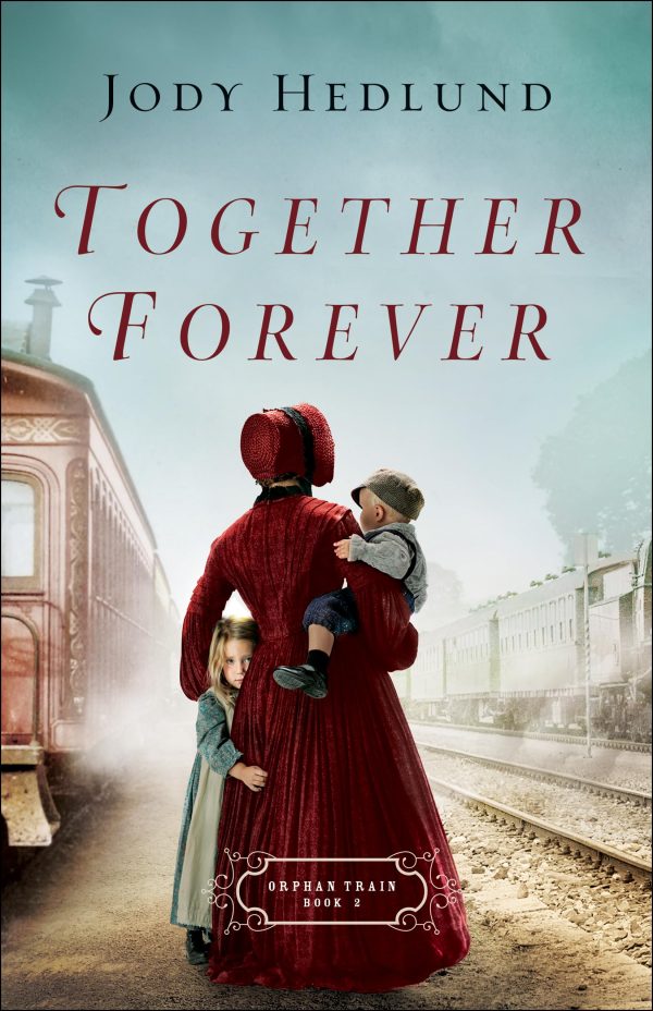 Together Forever: An 1850s Historical Workplace Romance (Orphan Train) [Paperback] Jody Hedlund