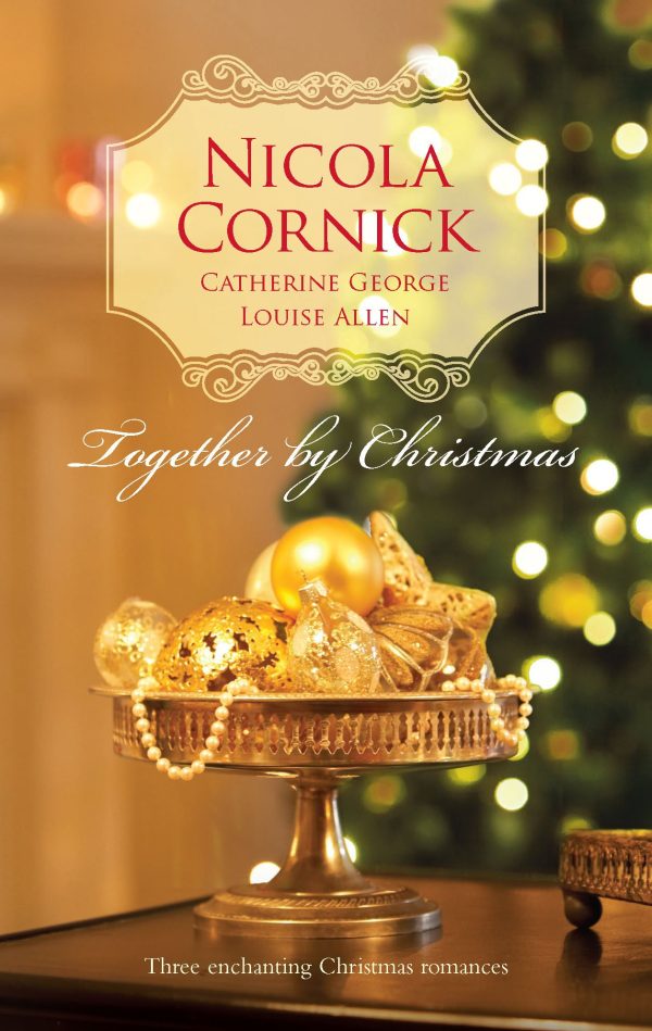 Together by Christmas: An Anthology Cornick, Nicola; George, Catherine and Allen, Louise