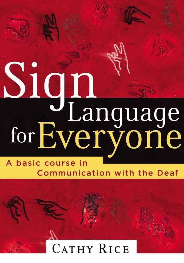 Sign Language for Everyone [Paperback] Rice, Cathy