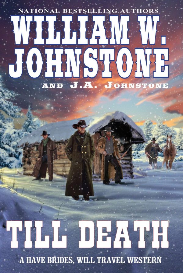 Till Death (Have Brides, Will Travel) [Mass Market Paperback] Johnstone, William W. and Johnstone, J.A.