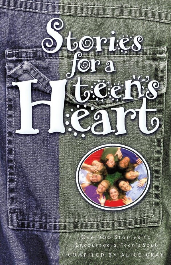 Stories for a Teen's Heart: Over One Hundred Stories to Encourage a Teen's Soul. Book 1 [Paperback] Gray, Alice