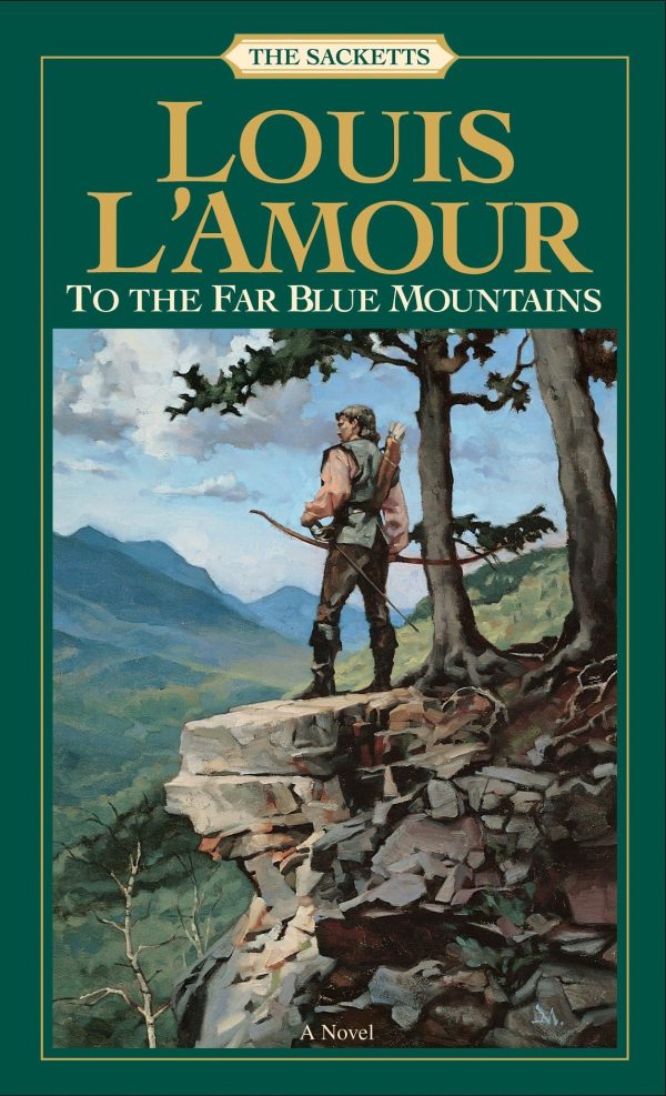 To the Far Blue Mountains (The Sacketts) [Mass Market Paperback] L'Amour, Louis