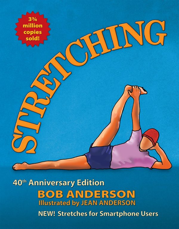 Stretching: 40th Anniversary Edition [Paperback] Anderson, Bob and Anderson, Jean