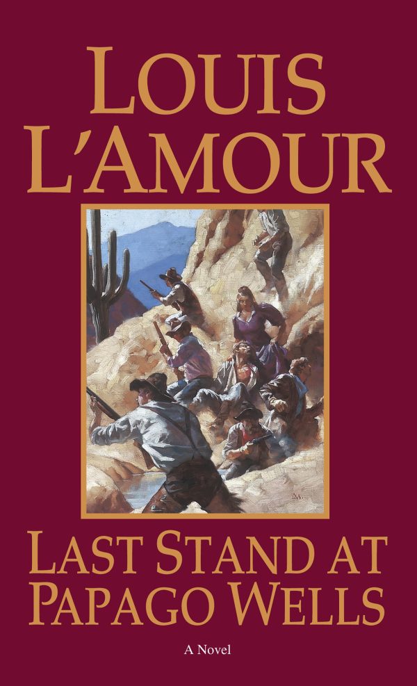 Last Stand at Papago Wells [Mass Market Paperback] L'Amour, Louis