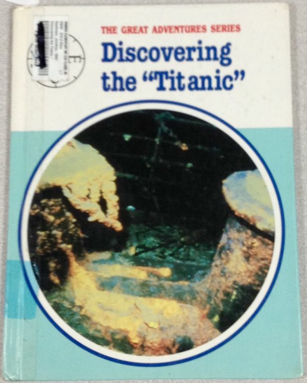 Discovering the "Titanic" (Great Adventure Series) Rawlinson, Jonathan