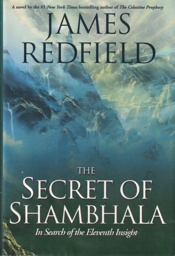 The Secret of Shambhala: In Search of the Eleventh Insight Redfield, James