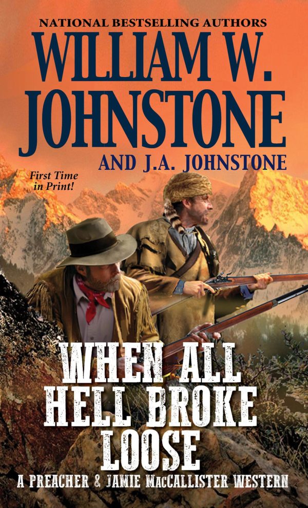 When All Hell Broke Loose (A Preacher & MacCallister Western) [Paperback] Johnstone, William W. and Johnstone, J.A.