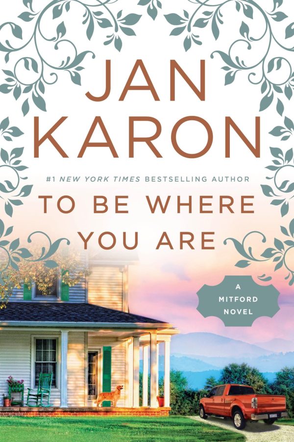 To Be Where You Are (A Mitford Novel) [Hardcover] Karon, Jan