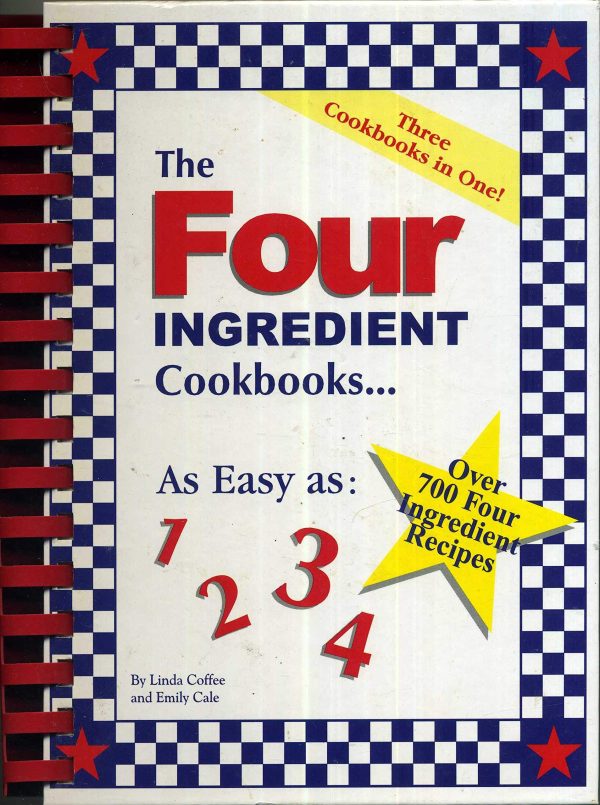 The Four Ingredient Cookbooks-Three Cookbooks in One! Coffee, Linda and Cale, Emily