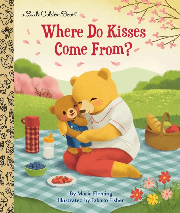 Where Do Kisses Come From? (Little Golden Book) [Hardcover] Fleming, Maria and Fisher, Takako