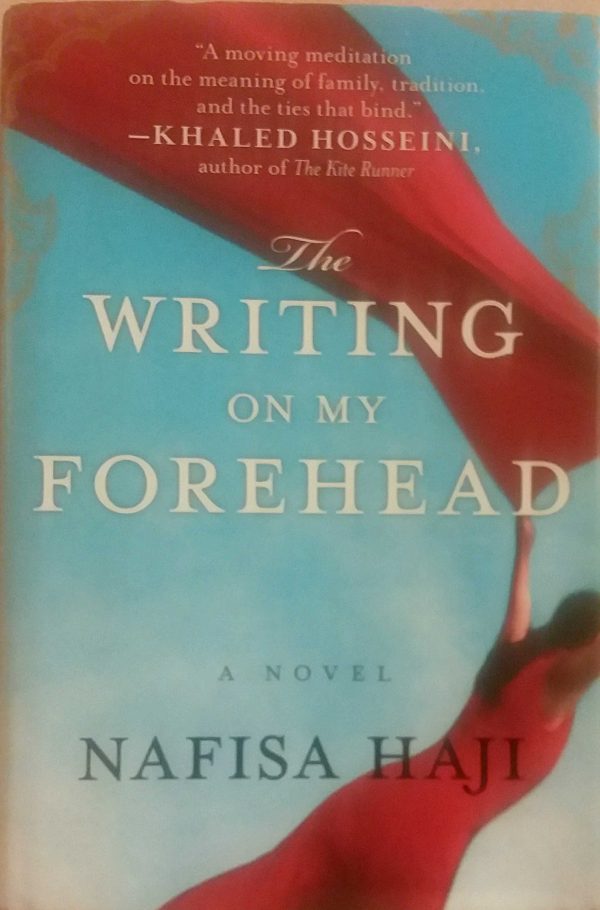 The Writing on My Forehead: A Novel Haji, Nafisa