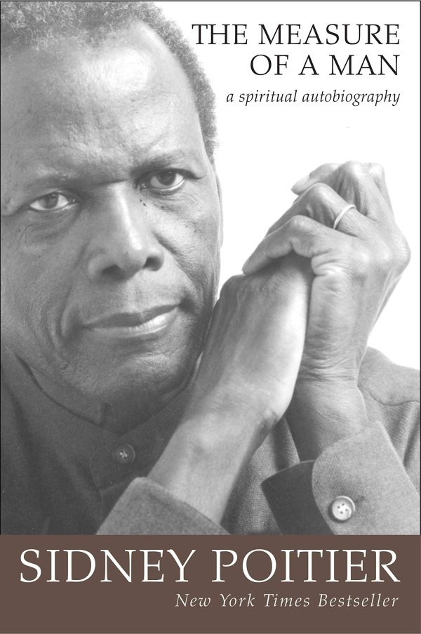 The Measure of a Man: A Spiritual Autobiography (Oprah's Book Club)Sidney Poitier