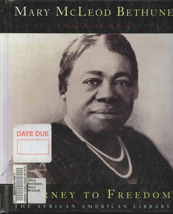 Mary McLeod Bethune (Journey to Freedom) Jones, Amy Robin