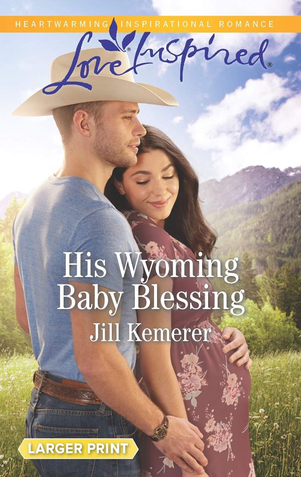 His Wyoming Baby Blessing (Wyoming Cowboys, 4) Kemerer, Jill