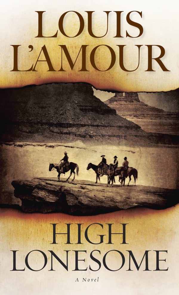 High Lonesome: A Novel [Paperback] L'Amour, Louis