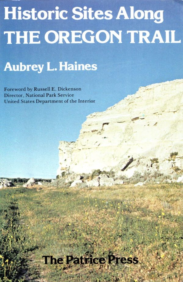 Historic Sites Along the Oregon Trail [Paperback] Haines, Aubrey L.