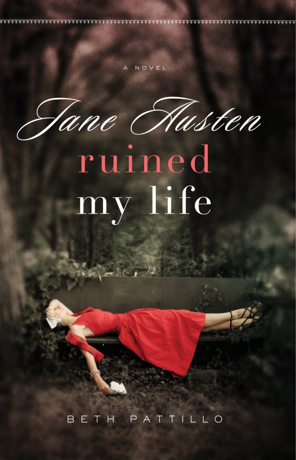 Jane Austen Ruined My Life Beth Pattillo