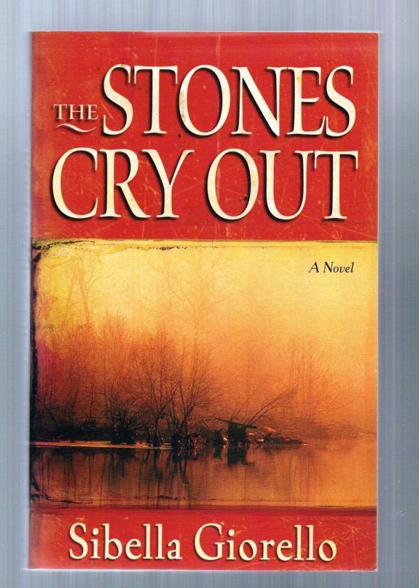 Stones Cry Out, The: A Novel Giorello, Sibella