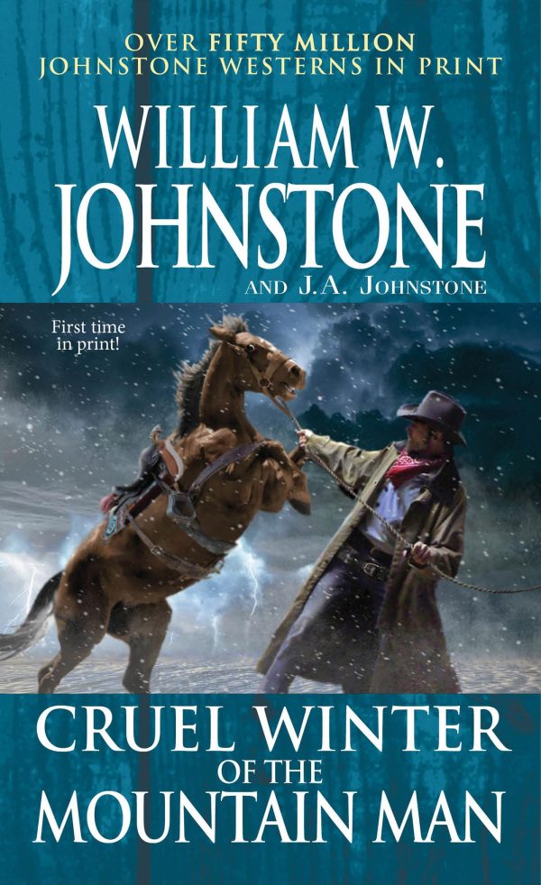 Cruel Winter of the Mountain Man [Mass Market Paperback] Johnstone, William W. and Johnstone, J.A.